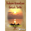 Trabzon Ayasofyas Gerek Tarihi Gelenek Yaynclk