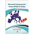 Ekonomik Entegrasyonlar Avrupa Birlii ve Trkiye Ekin Yaynlar