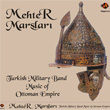 Mehter Marlar, Turkish Military Band Music of Ottoman Empire
