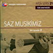TRT Arşiv Serisi 21 Saz Musikimiz