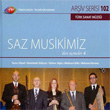 TRT Ariv Serisi 102 Saz Musikimizden Sesler