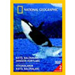 National Geographic Katil Balinalar