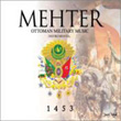 Mehter `Ottoman Military Music` 1453