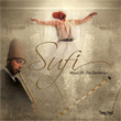 Sufi Music Of The Dervishes