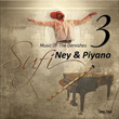 Sufi 3 Ney ve Piyano
