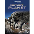 Discovery Channel Mutant Planet