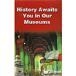 History Awaits You in Our Museums Kltr A..