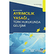 AİHS ne Göre Ayrımcılık Yasağı ve Türk Hukukunda Gelişimi Adalet Yayınevi