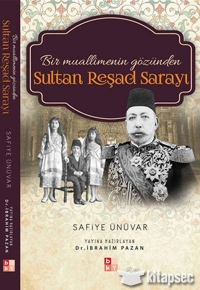 Bir Muallimenin Gözünden Sultan Reşad Sarayı Babıali Kültür Yayıncılığı
