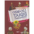 Çocuklar ve Gençler İçin Osmanlı Tarihi Ansiklopedisi Akçağ Kitabevi