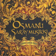 Osmanl Saray Musikisi Turkish Classical Music