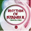 Rhythm Of Istanbul Turkish Belly Dance