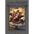 Paganizmin Kkenleri 1. Cilt Mitra Yaynlar