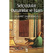 Selçuklular Osmanlılar ve İslam Timaş Yayınları