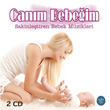 Sakinletiren Bebek Mzikleri Canm Bebeim