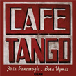 Cafe Tango irin Pancarolu