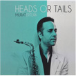 Heads Or Tails Murat Ertrk