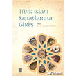 Türk İslam Sanatlarına Giriş Palet Yayınları