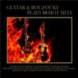 Guitar and BouzoukiI Plays 10 Hot Hits Erdin enyaylar