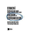 Ermeni Soykrmnda Vicdan ve Sorumluluk Kurtulanlara Dair Yeni Aratrmalar Hrant Dink Vakf Yaynlar