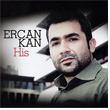 His Ercan Kan