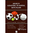 Sporun Ynetsel ve Sosyal Boyutlar Gazi Kitabevi