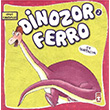 Gl Dinozorlar 2 Dinozor Ferro Tima Yaynlar