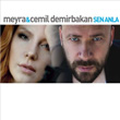 Sen Anla Meyra ve Cemil Demirbakan