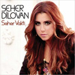 Seher Vakti Seher Dilovan