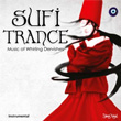 Sufi Trance Music Of Whirling Dervishes