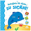Bebeğimin İlk Kitabı Su Sıçrat Martı Çocuk Kulübü Yayınları