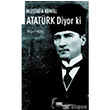 Mustafa Kemal Atatrk Diyor ki Toroslu Kitapl
