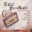 Kaset Zamanlar