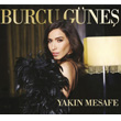 Yakn Mesafe Burcu Gne