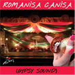 Gypsy Sound Romanisa Canisa