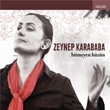 Bitmeyen Hzn Zeynep Karababa