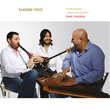 Taksim Trio Hsn enlendirici LP