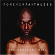 The Greatest Hits Forever Faithless