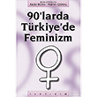 90 larda Trkiyede Feminizm letiim Yaynlar