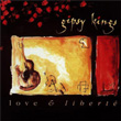 Love and Liberty Gipsy Kings