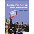 Gazprom`un Rusyas; Rusya`da Devletin Dnm Siyasal Kitabevi