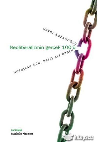 Neoliberalizmin Gerçek 100ü İletişim Yayınları