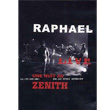 Live Une Nuit Au Zenith Raphael