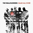 Glad All Over The Wallflowers