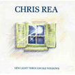 New Life Through Old Windows Chris Rea