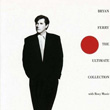 The Ultimate Collection Bryan Ferry