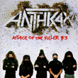 Attack Of The Killer B`s Anthrax