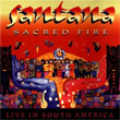 Sacred Fire Santana Live In South Amrica