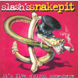 It`s Five O`Clock Somewhere Slash`s Snakepit