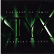 The Best Of Times The Best Of Styx